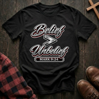Belief is Greater Than Unbelief T-Shirt