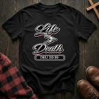 Life is Greater Than Death T-Shirt