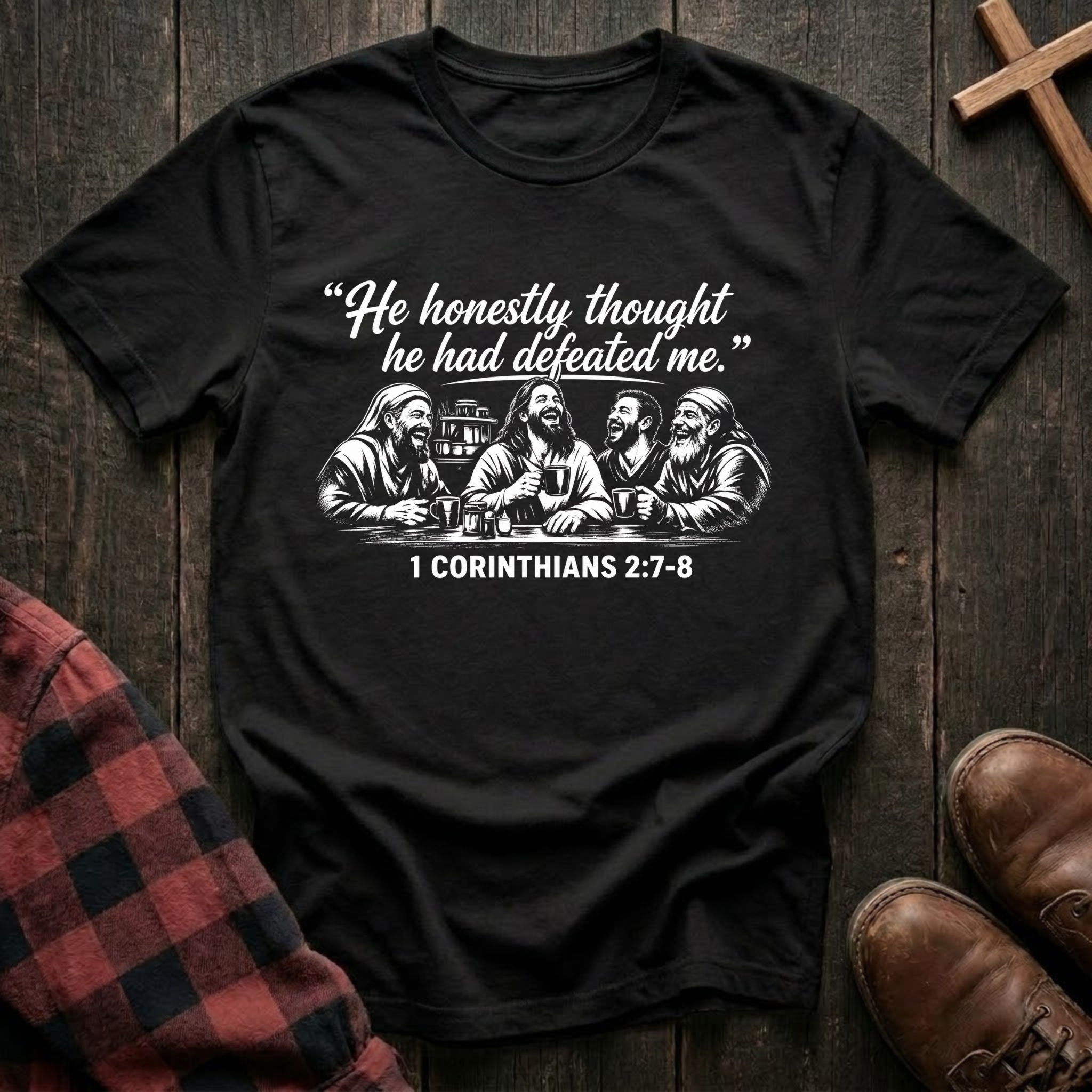 He Thought He Had Defeated Me T-Shirt
