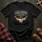Love Coffee John 17:23 T-Shirt