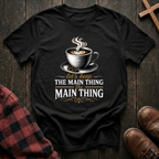 The Main Thing T-Shirt