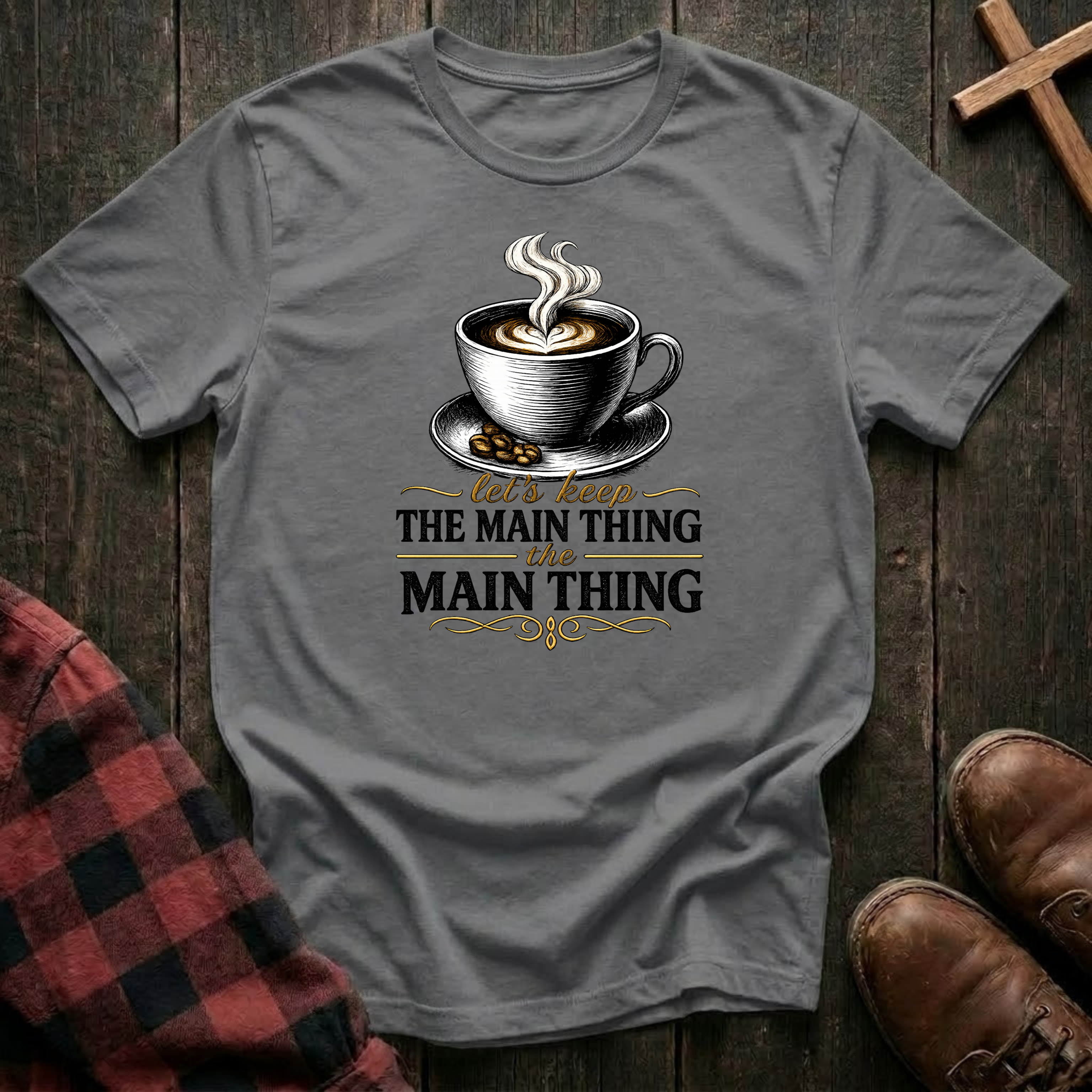 The Main Thing T-Shirt
