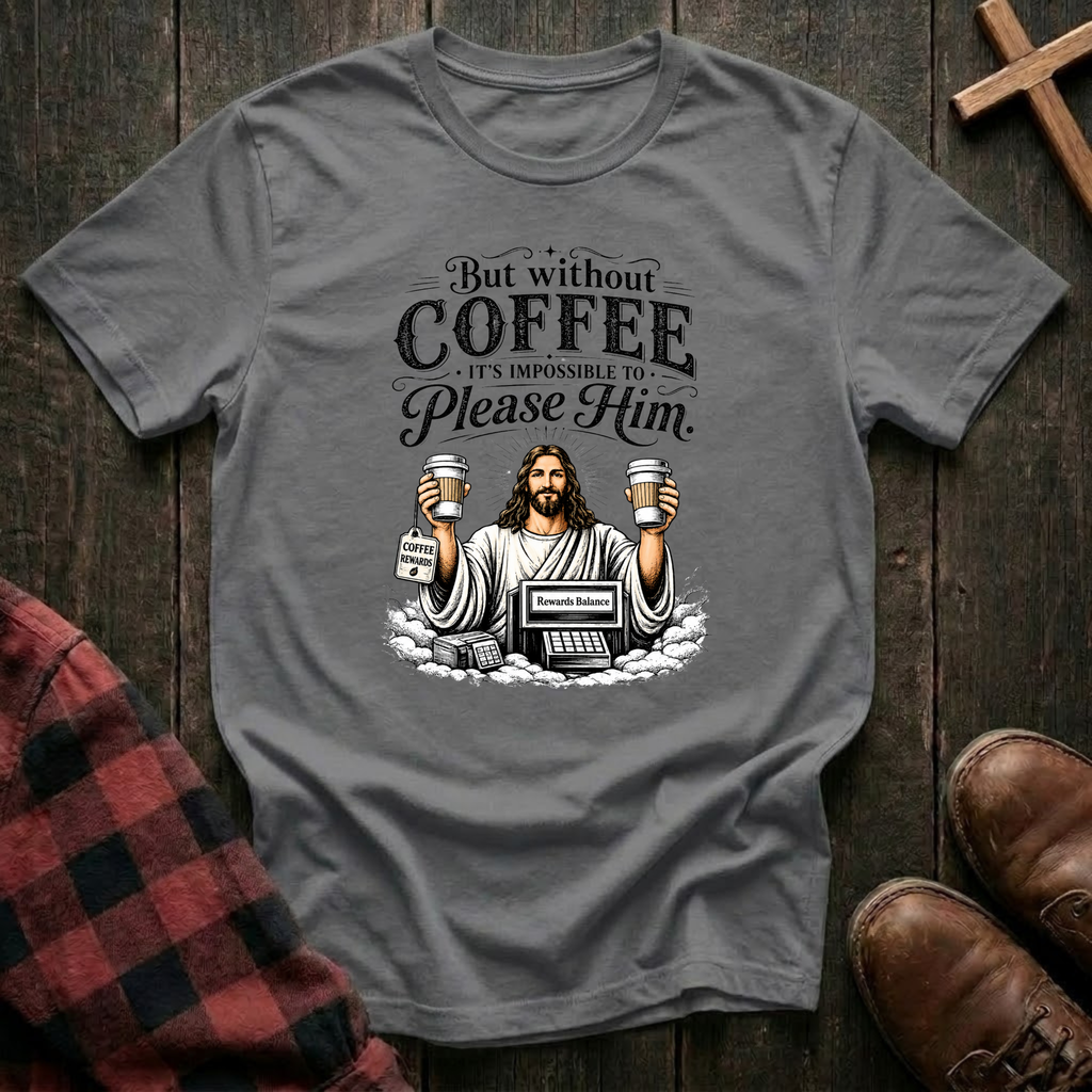 But Without Coffee T-Shirt
