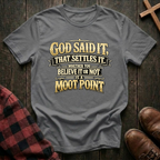 God Said It T-Shirt