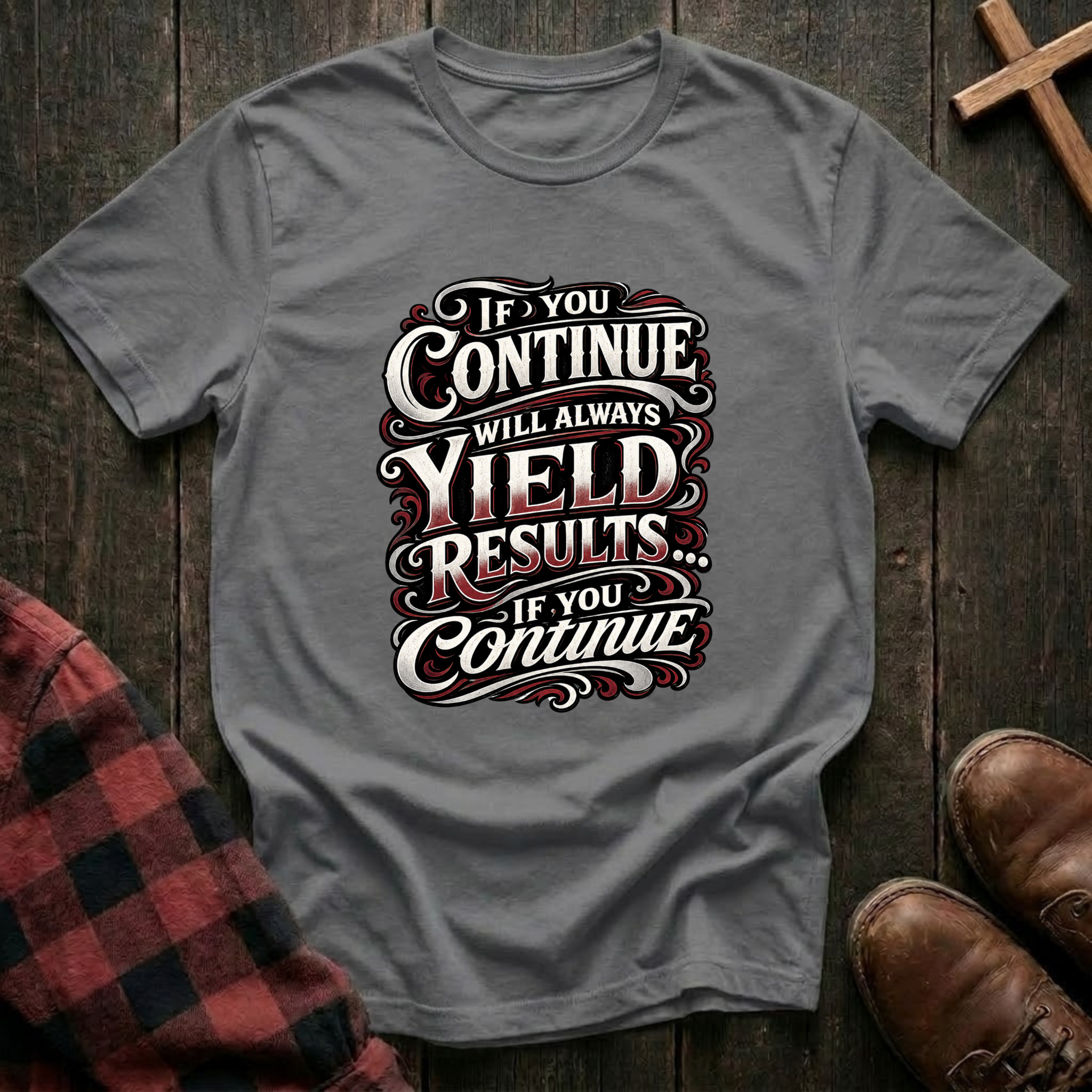 If You Continue T-Shirt