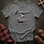 Experience is Greater Than Theory T-Shirt