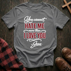 Love You More T-Shirt