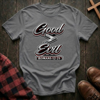Good is Greater Than Evil T-Shirt