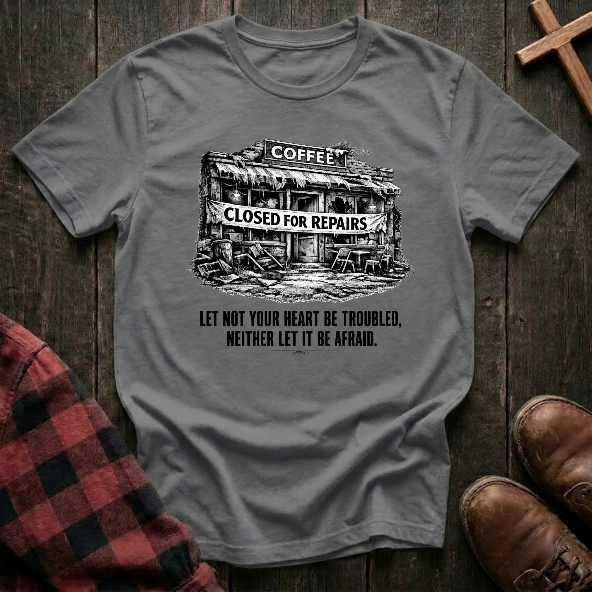 Let Not Your Heart Be Troubled T-Shirt