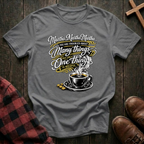 Only One Thing is Needful T-Shirt