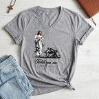 Women's "Told Ya So" T-Shirt
