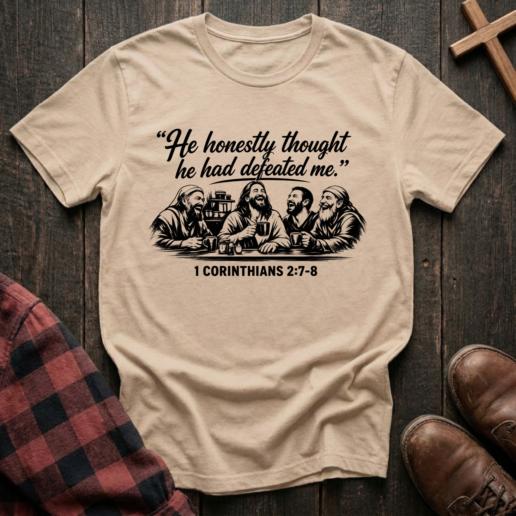 He Thought He Had Defeated Me T-Shirt