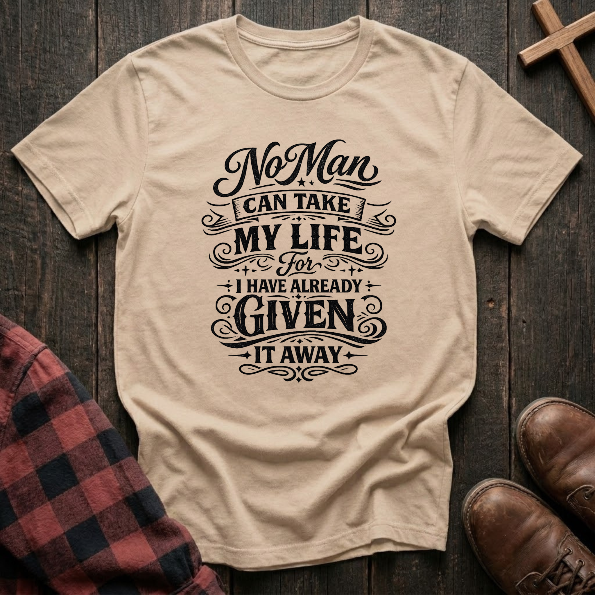 No Man Can Take My Life T-Shirt