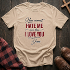 Love You More T-Shirt