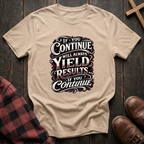 If You Continue T-Shirt