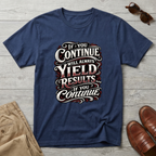 If You Continue T-Shirt