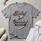 Belief is Greater Than Unbelief T-Shirt