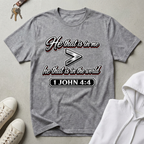 Greater Is He That Is In Me T-Shirt