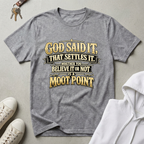 God Said It T-Shirt