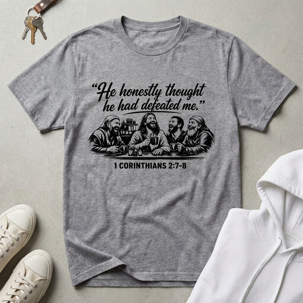 He Thought He Had Defeated Me T-Shirt