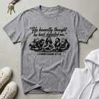 He Thought He Had Defeated Me T-Shirt