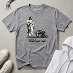 "Told Ya So" T-Shirt