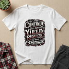 If You Continue T-Shirt