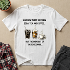 Soda Tea and Coffee T-Shirt