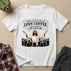Love Coffee John 17:23 T-Shirt
