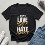 Women's I Don't Love Money T-Shirt