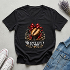 Women's He Gave Gifts to Men T-Shirt
