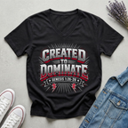 Women's Created to Dominate T-Shirt