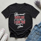 Women's Love You More T-Shirt