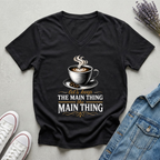 Women's The Main Thing T-Shirt