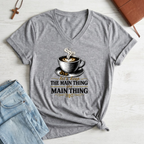 Women's The Main Thing T-Shirt