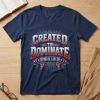 Women's Created to Dominate T-Shirt