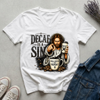 Women's Decaf is a Sin T-Shirt
