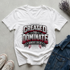 Women's Created to Dominate T-Shirt