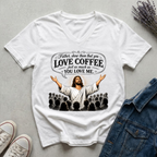 Women's Love Coffee John 17:23 T-Shirt