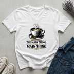 Women's The Main Thing T-Shirt