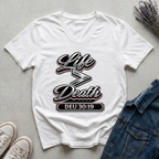 Women's Life is Greater Than Death T-Shirt